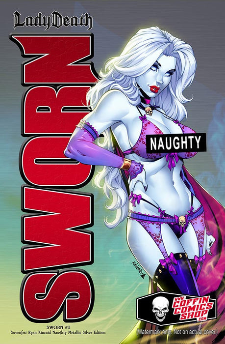 Lady Death: Sworn #1 - Swornfest Ryan Kincaid Naughty Metallic Silver Edition (BP Edition!) - Catacomb 10/15