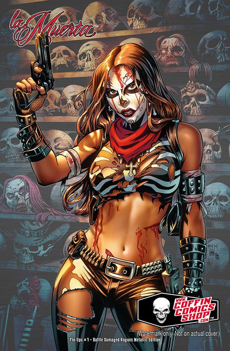 La Muerta: Pin Ups #1 - Battle Damaged Rogues Metallic Edition (Mockup) - Catacomb 8/13